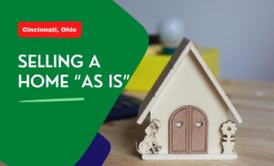 It is Not Always Easy to Selling A Home “As Is”