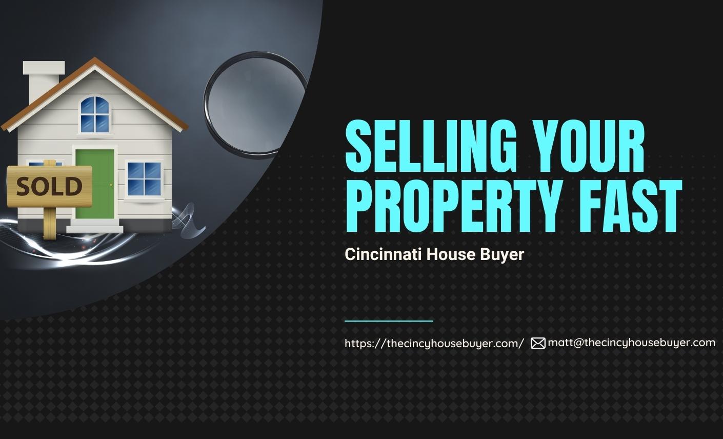 selling your property fast cincinnati house buyer