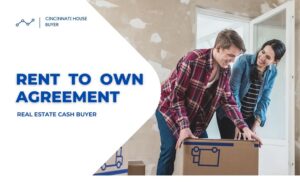 Why You Should Sell Your Cincinnati House Via A Rent to Own Agreement