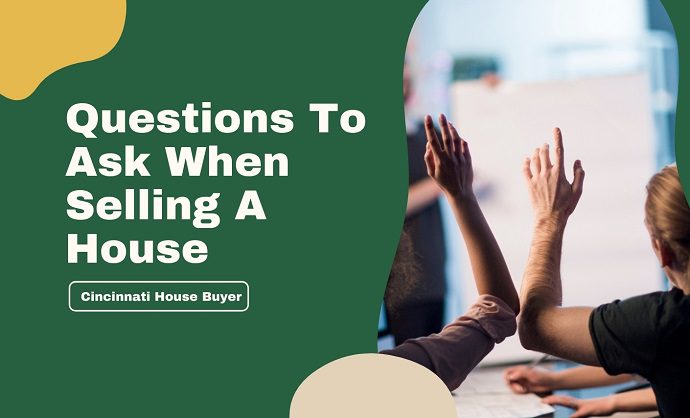 what questions do you ask if you are trying to sell your house