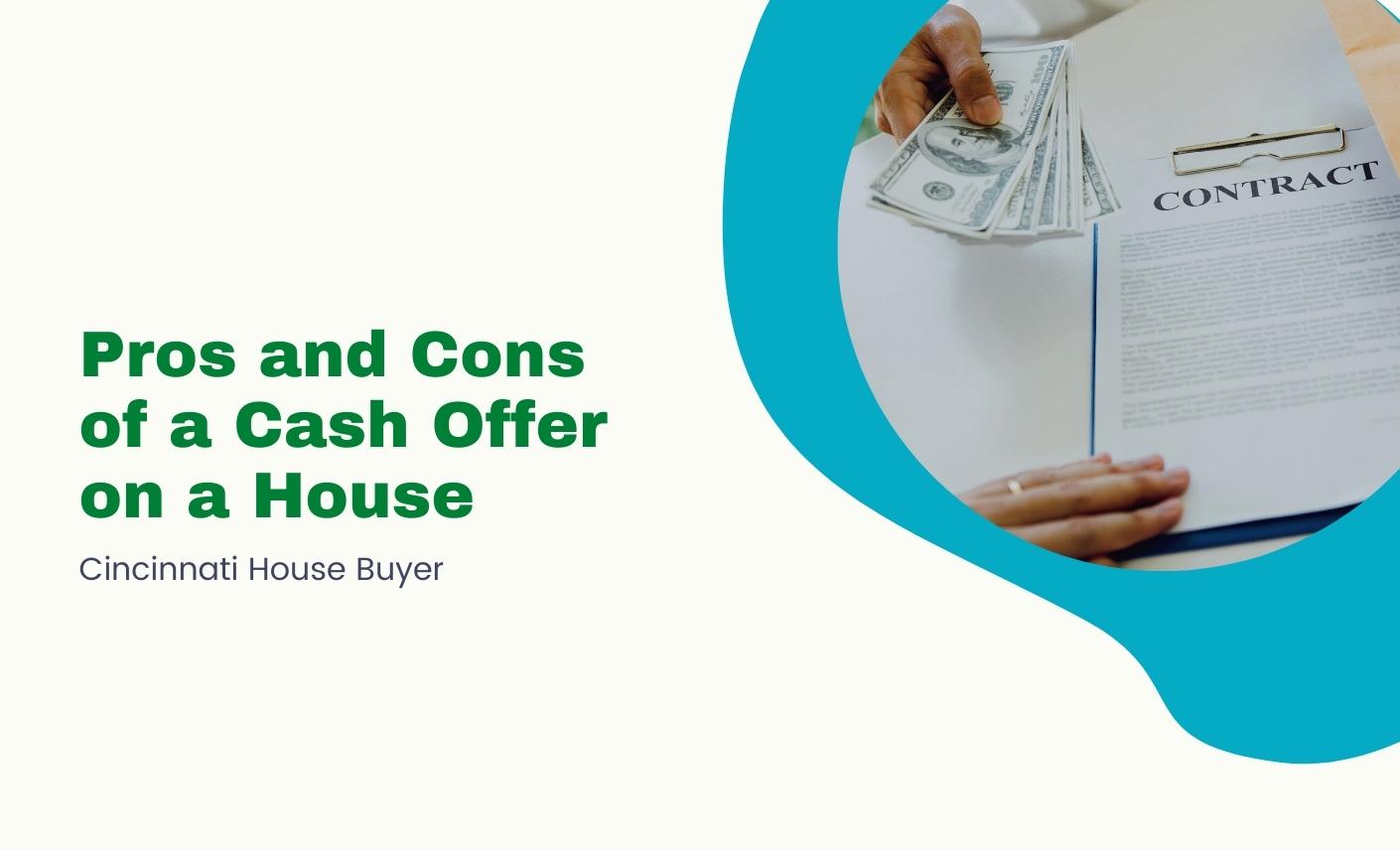 pros and cons of a cash offer on a house cincinnati house buyer