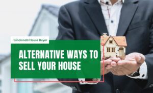Home Selling Tips: Alternative Ways to Sell Your House