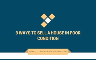 selling a house in poor condition cincinnati house buyer
