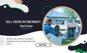 4 Ways To A Sell House In Cincinnati