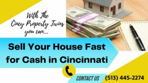 Sell Your House Fast for Cash in Cincinnati: Experience a Quick and Convenient Sale with Cincy Property Twins