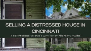selling a distressed house in Cincinnati