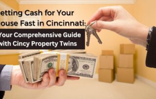 getting cash for your house fast in Cincinnati through the twins