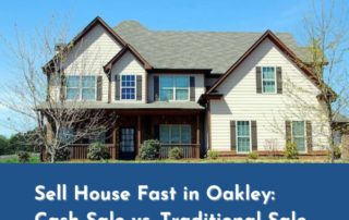 Sell house fast in Oakley, Cincinnati