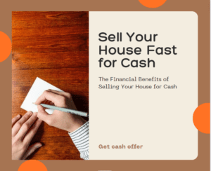 The Financial Benefits of Selling Your House for Cash