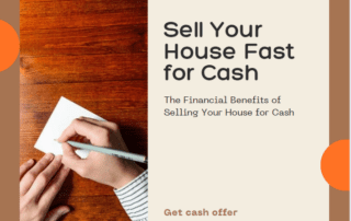 The Financial Benefits of Selling Your House for Cash